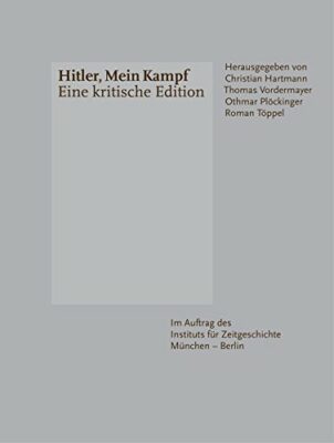 Christian Hartmann: Hitler, Mein Kampf: Eine kritische Edition