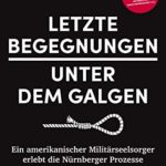 Tim Townsend: Letzte Begegnungen unter dem Galgen