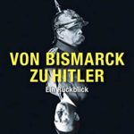 Sebastian Haffner: Von Bismarck zu Hitler: Ein R&uuml;ckblick