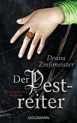 Deana Zinßmeister: Der Pestreiter