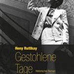 Heny Ruttkay: Gestohlene Tage