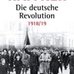 Sebastian Haffner: Die deutsche Revolution 1918/19