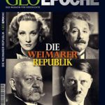 GEO Epoche: Die Weimarer Republik