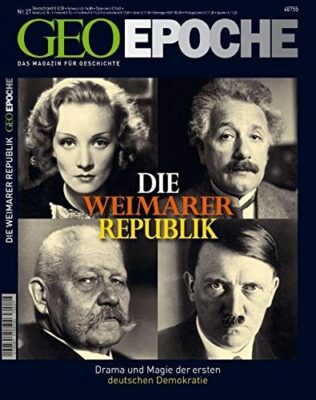 GEO Epoche: Die Weimarer Republik