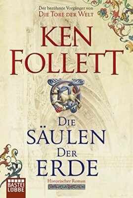 Ken Follett: Die Säulen der Erde