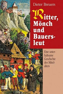 Dieter Breuers: Ritter, Mönch und Bauersleut