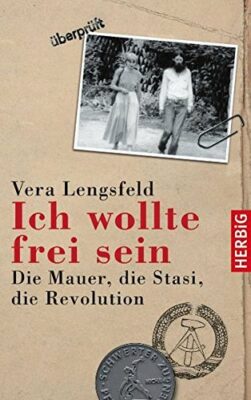 Vera Lengsfeld: Ich wollte frei sein