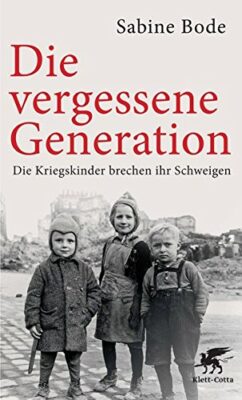 Sabine Bode: Die vergessene Generation