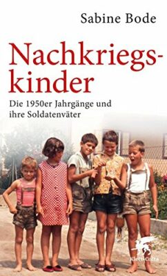 Sabine Bode: Nachkriegskinder