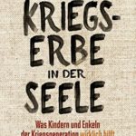 Udo Baer: Kriegserbe in der Seele