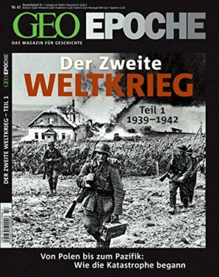 GEO Epoche: Der Zweite Weltkrieg