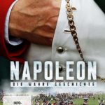 DVD: Napoleon - Die wahre Geschichte