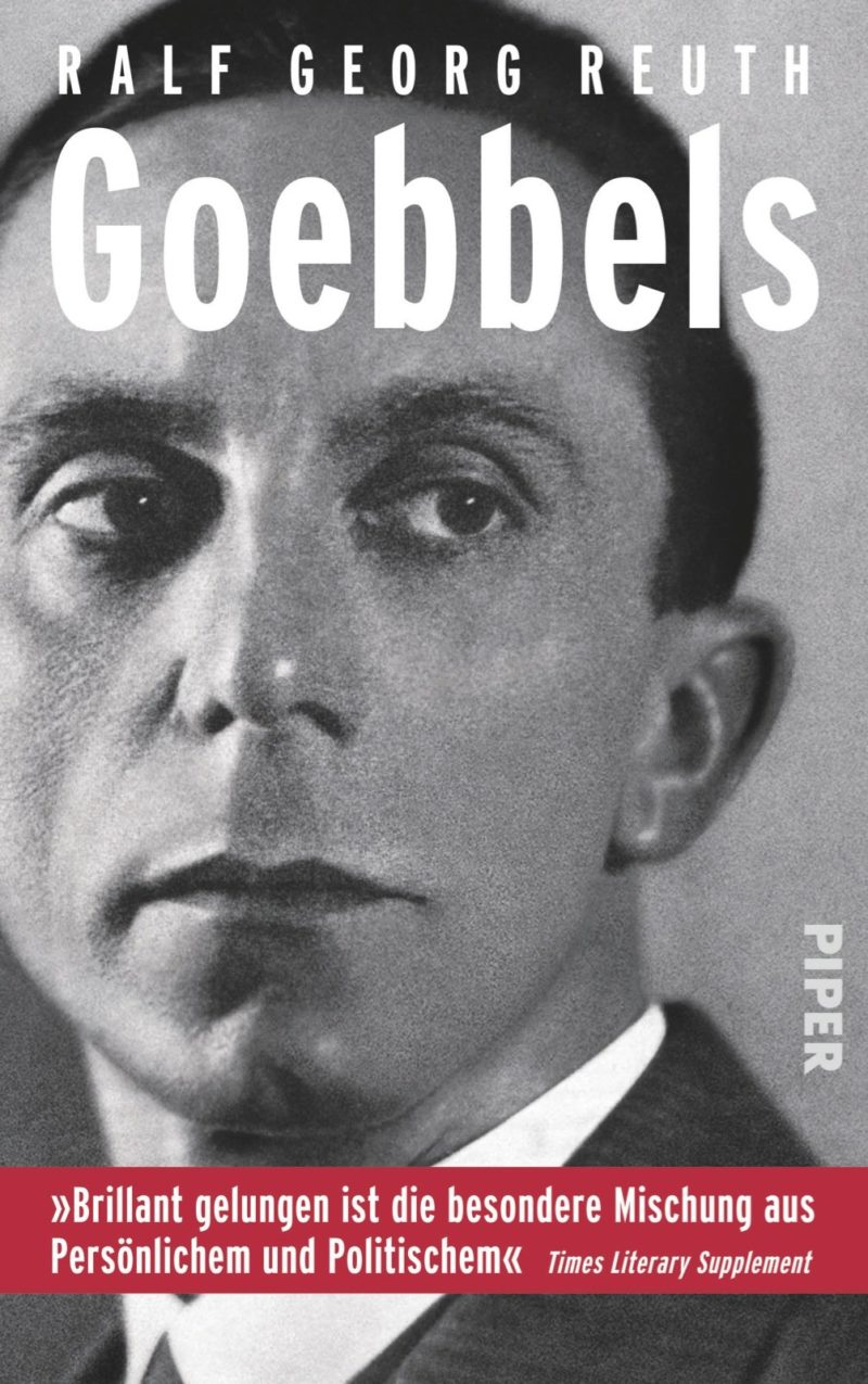 Ralf Georg Reuth: Goebbels: Eine Biographie