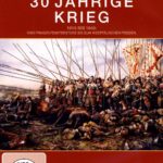 DVD: Der 30 jährige Krieg - 1618 bis 1648 vom Prager Fenstersturz bis zum Westfälischen Frieden