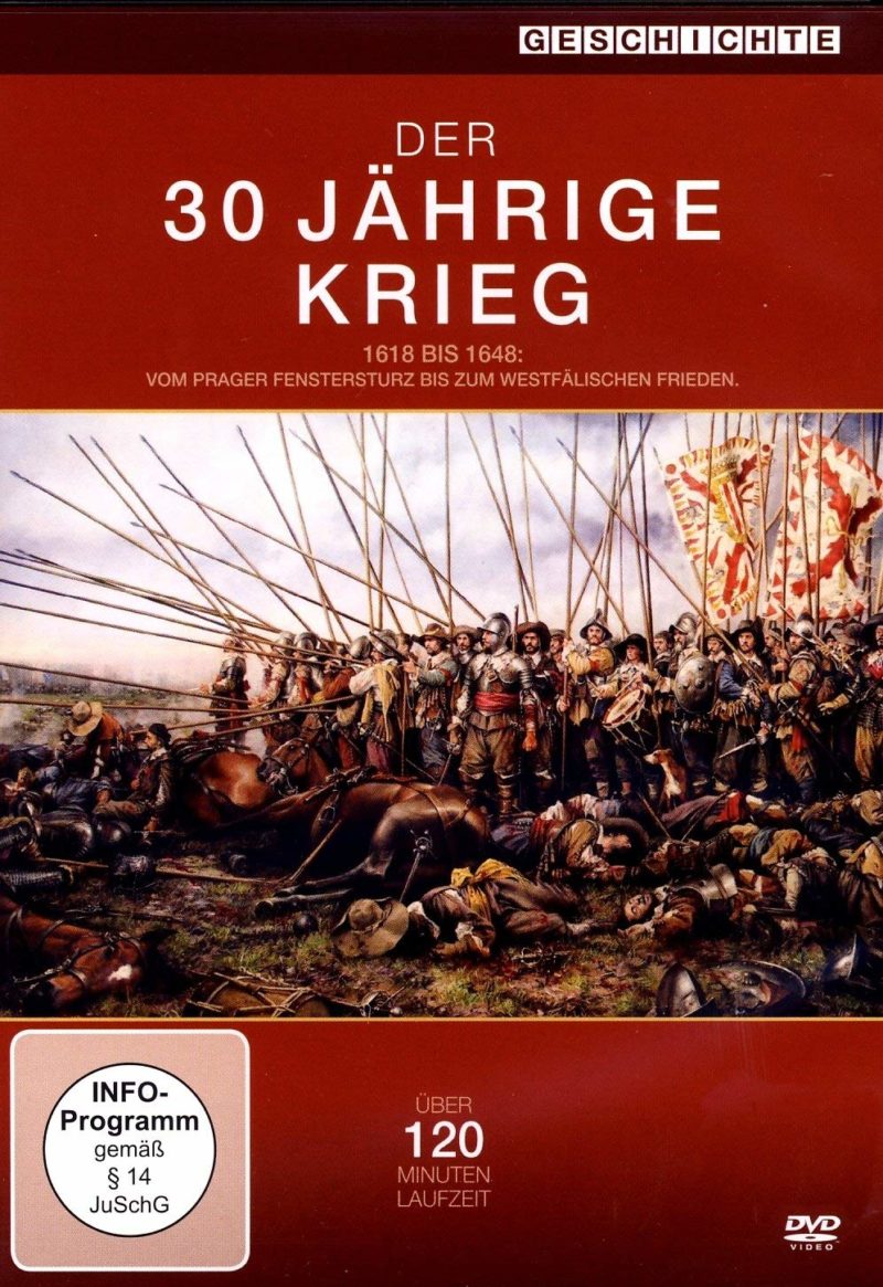 DVD: Der 30 jährige Krieg - 1618 bis 1648 vom Prager Fenstersturz bis zum Westfälischen Frieden
