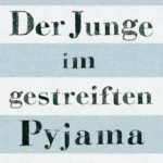 John Boyne: Der Junge im gestreiften Pyjama