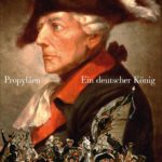 Johannes Unger: Friedrich: Ein deutscher König