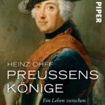 Heinz Ohff: Preußens Könige