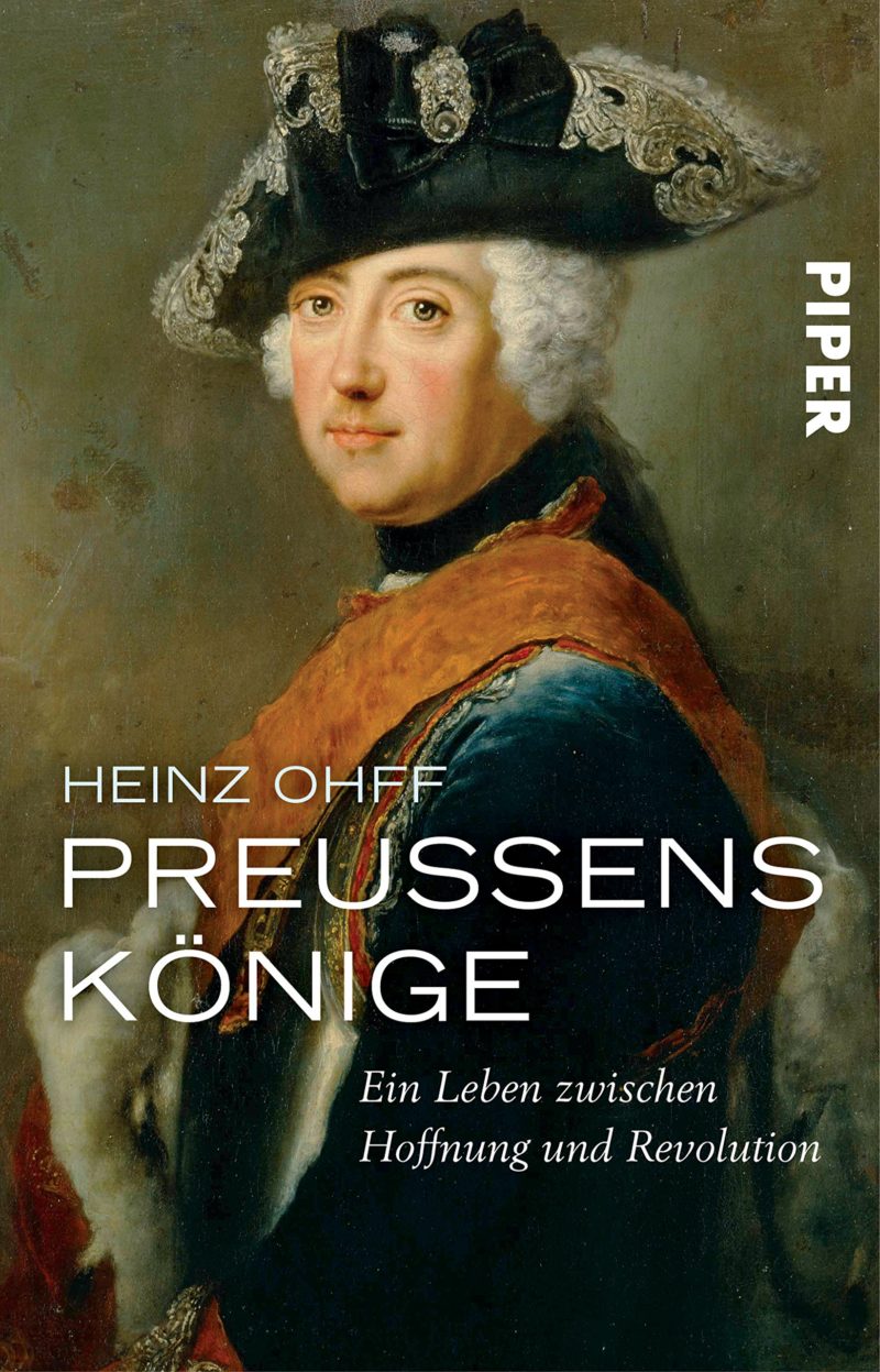 Heinz Ohff: Preußens Könige