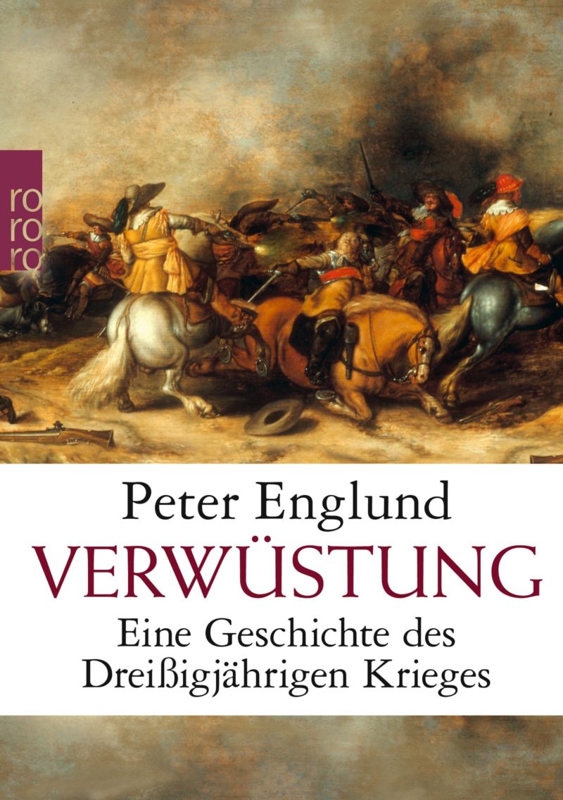 Peter Englund: Verwüstung: Eine Geschichte des Dreißigjährigen Krieges