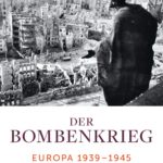 Richard Overy: Der Bombenkrieg: Europa 1939 bis 1945