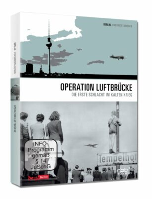 DVD: Operation Luftbrücke – Die erste Schlacht im Kalten Krieg