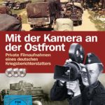 DVD: Mit der Kamera an der Ostfront