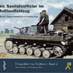 Axel Urbanke: Als Sanitätsoffizier im Rußlandfeldzug