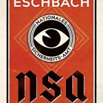 Andreas Eschbach: NSA - Nationales Sicherheits-Amt