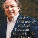 Peter-Michael Diestel: In der DDR war ich gl&uuml;cklich. Trotzdem k&auml;mpfe ich f&uuml;r die Einheit