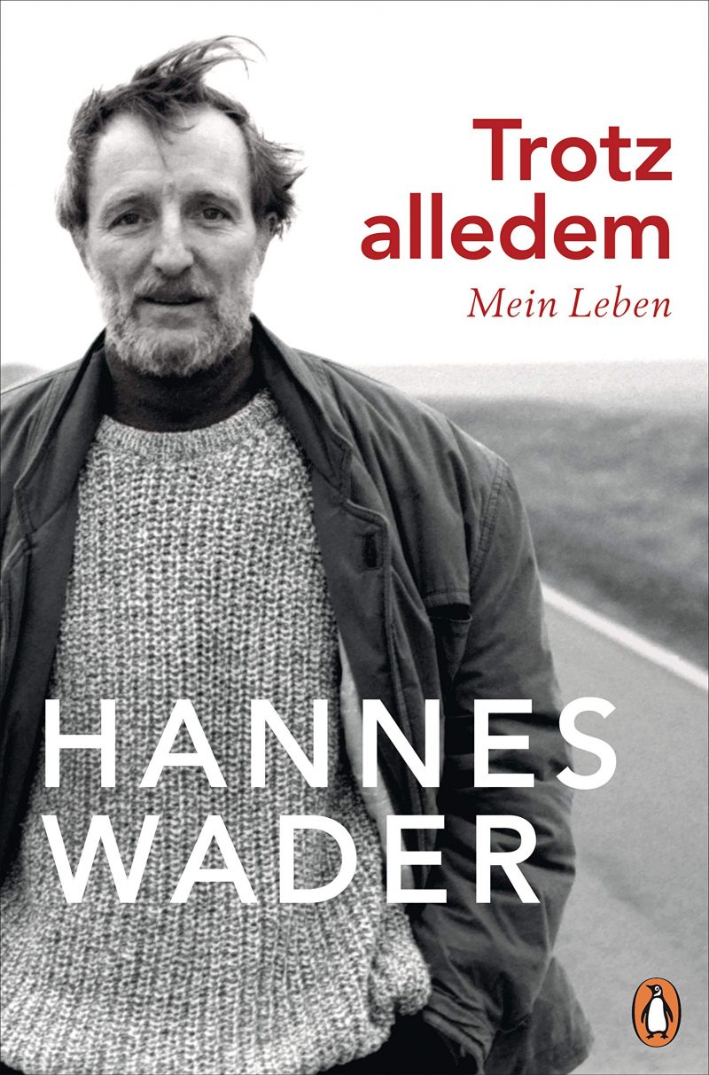 Hannes Wader: Trotz alledem: Mein Leben – Mit exklusivem Fotomaterial