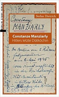 Constanze Manziarly , Hitlers Diätköchin