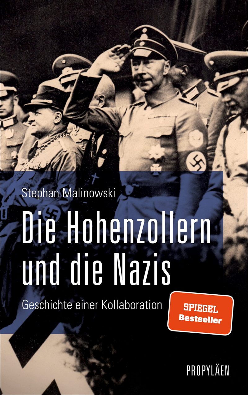 Stephan Malinowski: Die Hohenzollern und die Nazis