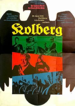 Film „Kolberg“ von Veit Harlan: Goebbels‘ Geheimwaffe für den „Endsieg“