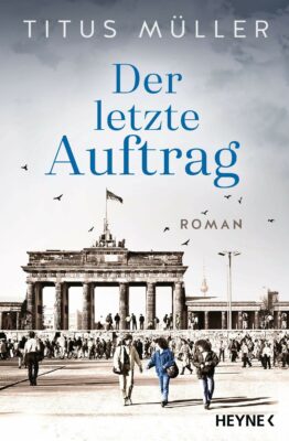 Titus Müller: Der letzte Auftrag