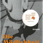 Anne Rabe: Die Möglichkeit von Glück