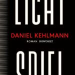 Daniel Kehlmann: Lichtspiel