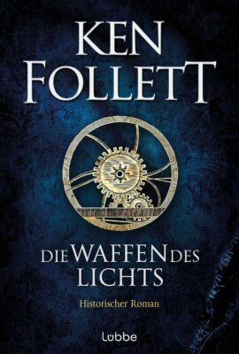 Ken Follett: Die Waffen des Lichts