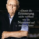 Albrecht Weinberg: &raquo;Damit die Erinnerung nicht verblasst wie die Nummer auf meinem Arm&laquo;