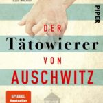 Heather Morris : Der T&auml;towierer von Auschwitz