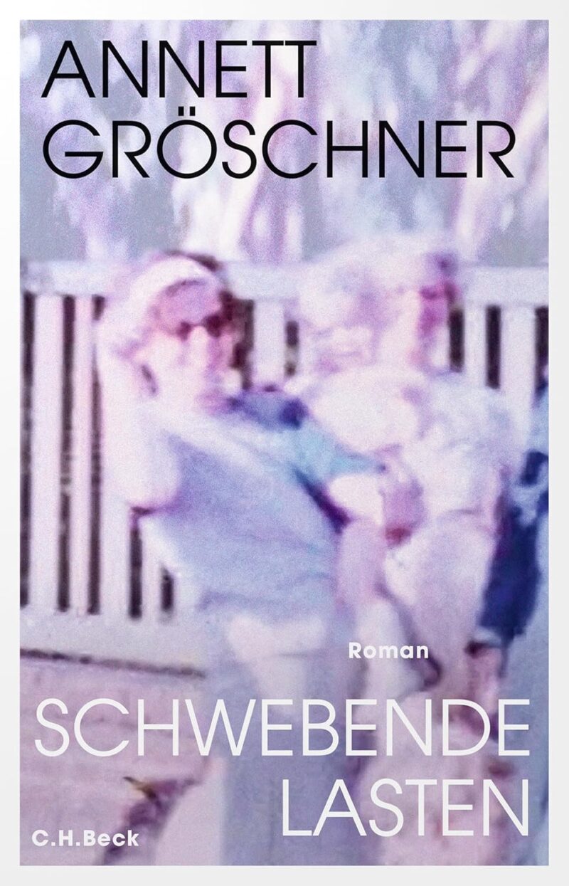 Annett Gröschner: Schwebende Lasten