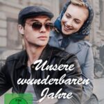 "Unsere wunderbaren Jahre" am 06.06.2025 im 3SAT