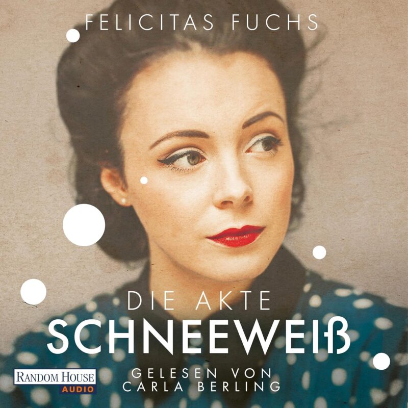 Felicitas Fuchs: Die Akte Schneeweiß