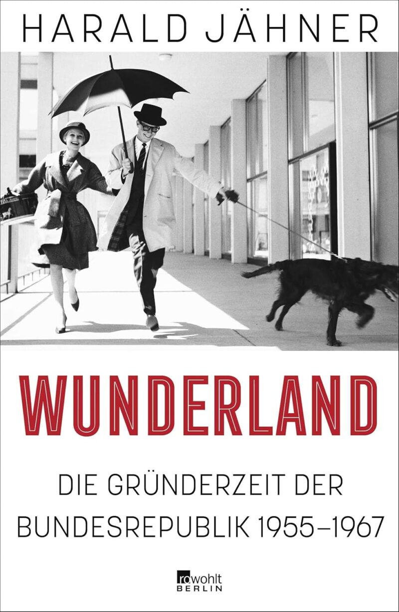 Harald Jähner: Wunderland
