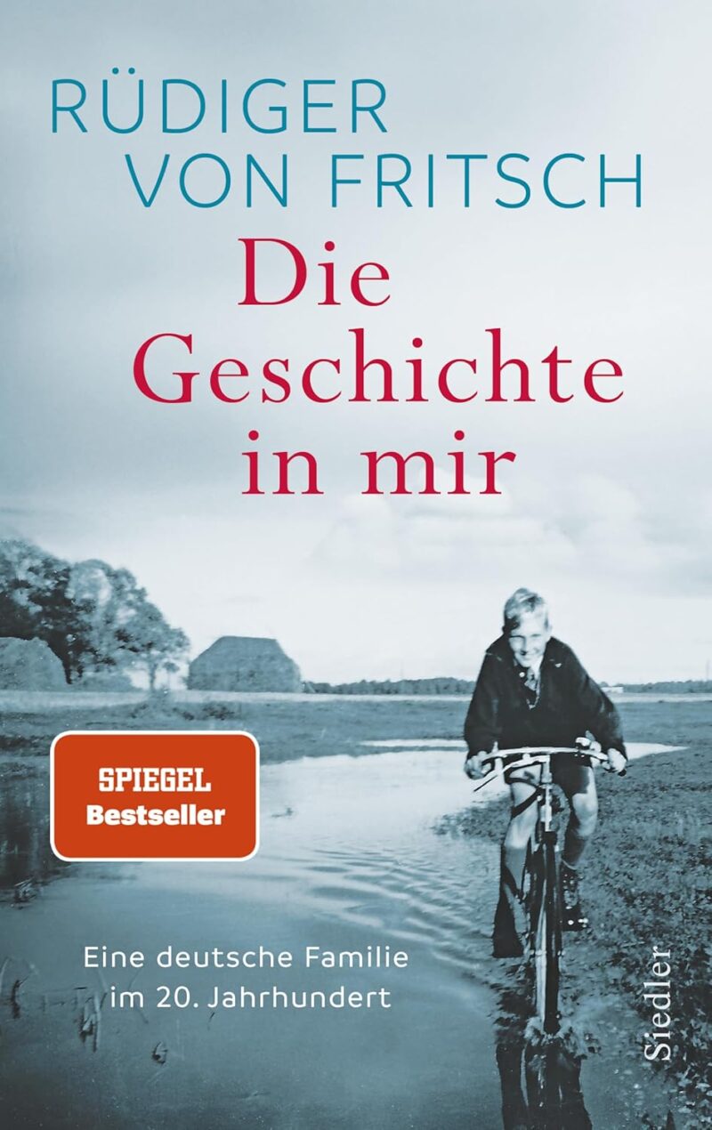 Rüdiger von Fritsch: Die Geschichte in mir