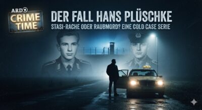 “Stasi-Rache oder Raubmord – Wer erschoss Hans Plüschke?” am 12.10.2026 im HR